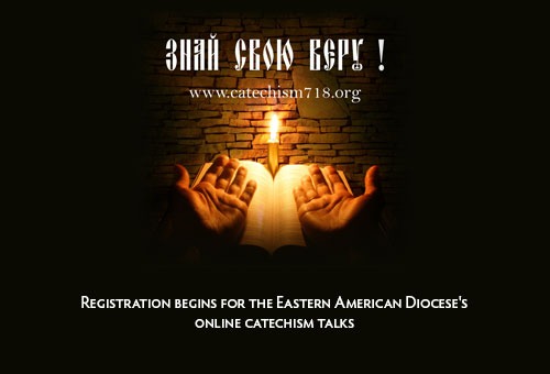 Eastern American Diocese of ROCOR Offers Online Catechism Talks