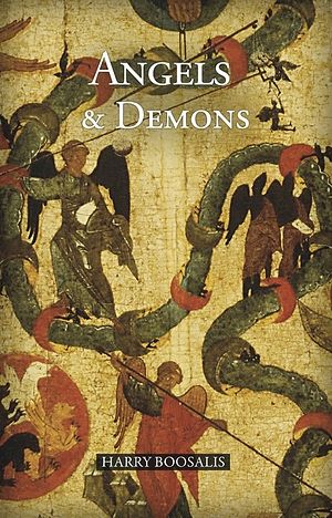 NEW BOOK: ANGELS AND DEMONS BY DR. HARRY BOOSALIS, AVAILABLE FROM ST. TIKHON’S MONASTERY PRESS