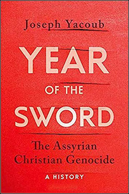 Year of the Sword: The Assyrian Christian Genocide, a History