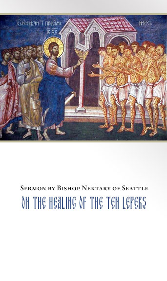 Sermon by Bishop Nektary of Seattle on the Healing of the Ten Lepers