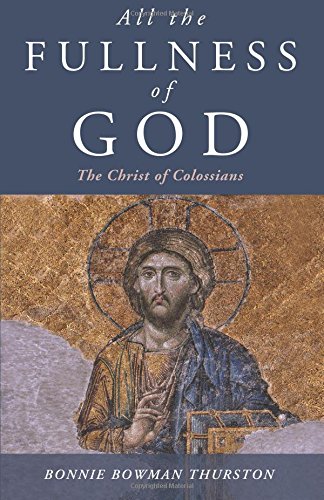 A Review of Bonnie Thurston’s All the Fullness of God: The Christ of Colossians by John G. Panagiotou