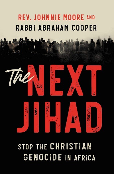 New Book – ‘The Next Jihad: Stop the Christian Genocide in Africa’