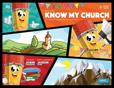 “Know My Church” – Children’s Illustrative Guidebook on the Indian Orthodox Malankara Church