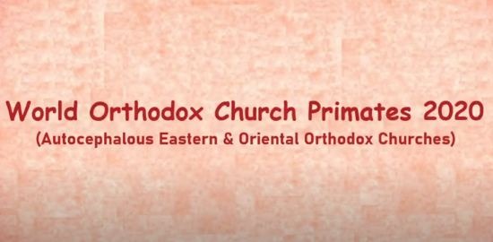 World Orthodox Primates 2020 – A Short Video Presentation