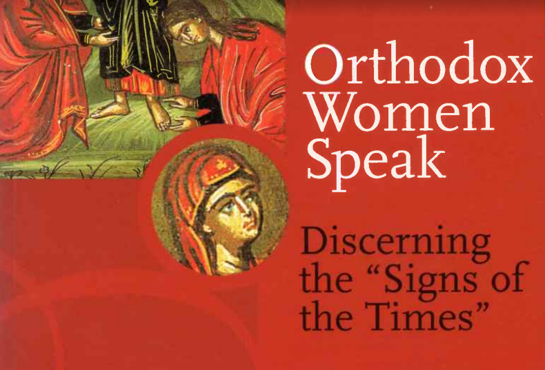 Orthodox Women Speak: Discerning the ‘Signs of the Time’s’ – Book from SCV