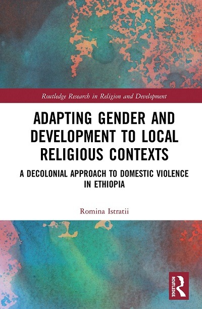 Launching Dr Romina Istratii’s Monograph on ‘Adapting Gender and Development to Local Religious Contexts’