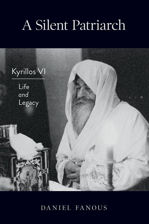 First Scholarly Biography of Pope-Patriarch Kyrillos VI Now Available