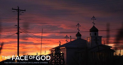 Movie “The Face of God” – The Orthodox Church on Climate Change