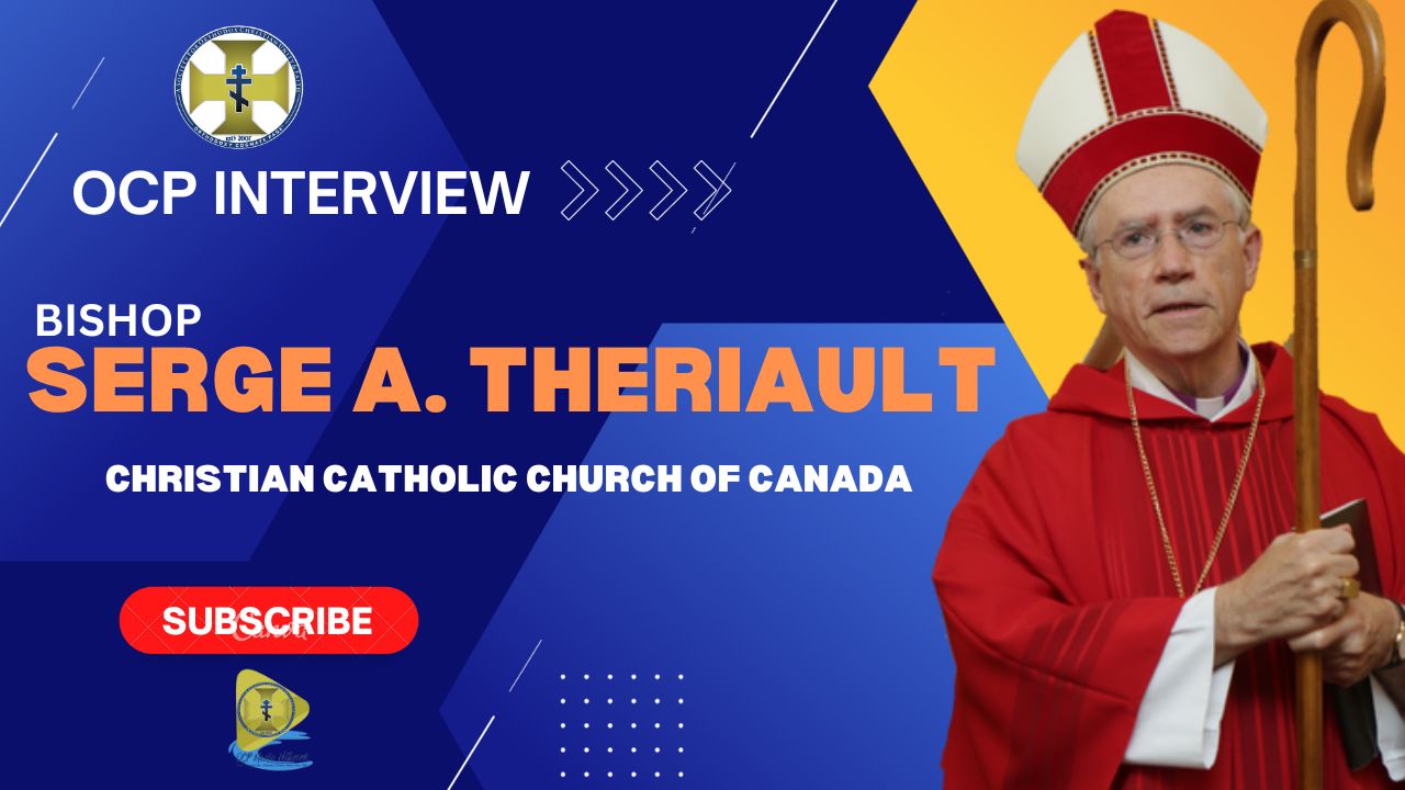 Watch Now – OCP Special Interview – Featuring Bishop Serge A. Thériault