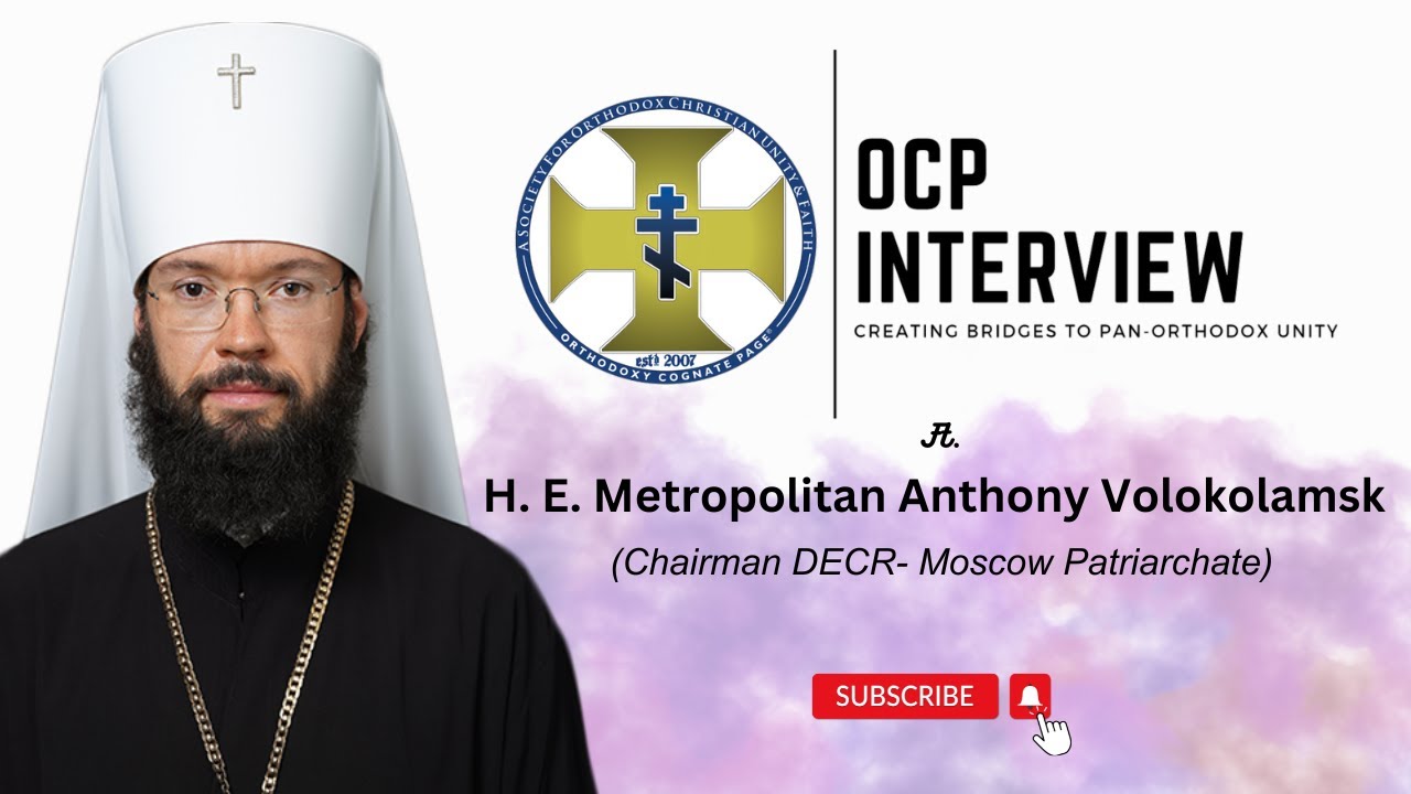 Exclusive: OCP Interviews Metropolitan Anthony on Church Challenges